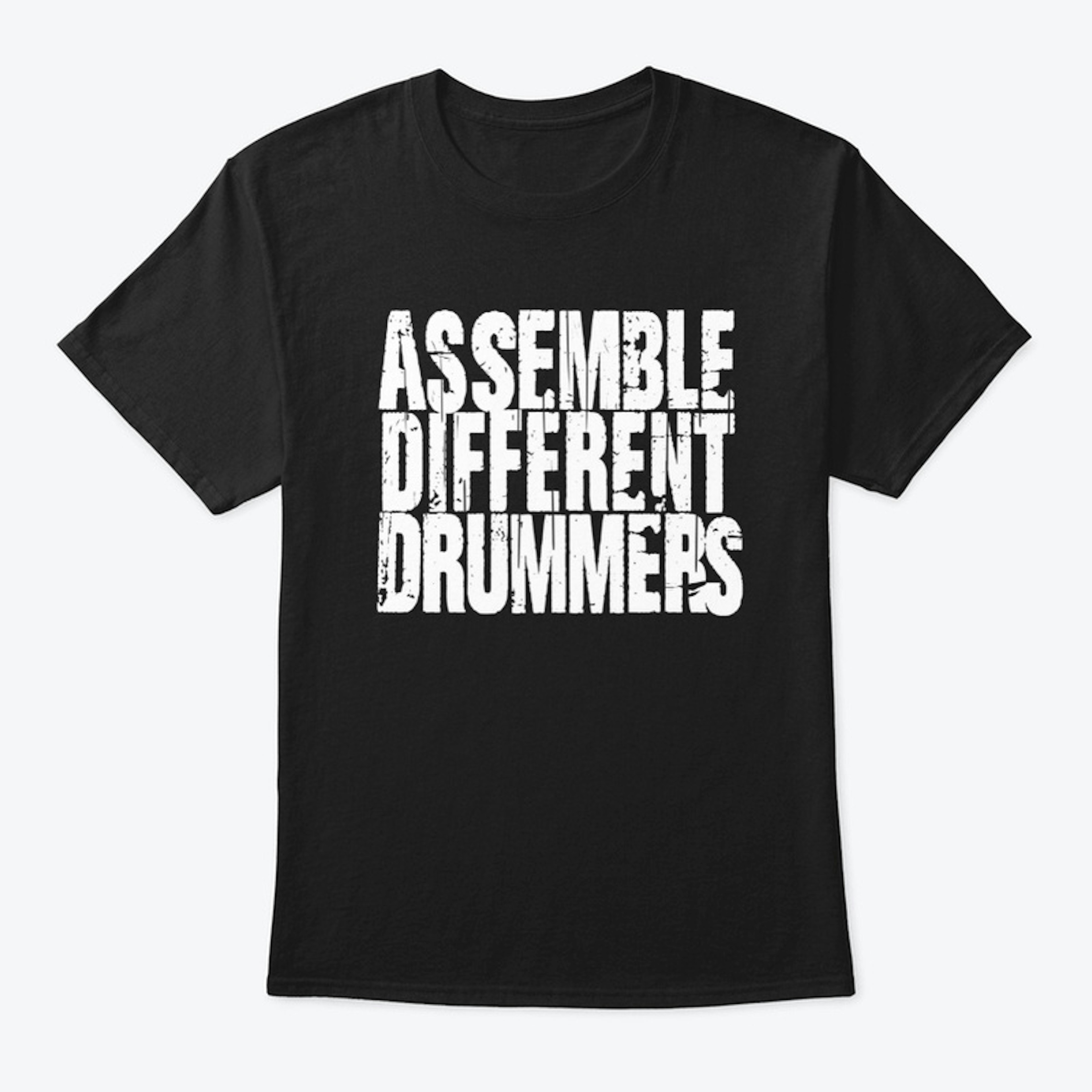 ASSEMBLE DIFFERENT DRUMMERS